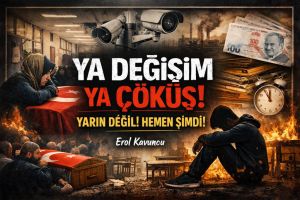 YA DEĞİŞİM YA ÇÖKÜŞ!: YARIN DEĞİL! HEMEN ŞİMDİ