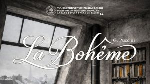 The Spirit Of ‘La Bohème’ In Paris Comes Alive In Ankara: Notes From The Premiere Night – OpEd