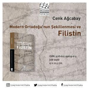 Modern Ortadoğu’nun Şekillendirilmesi ve Filistin