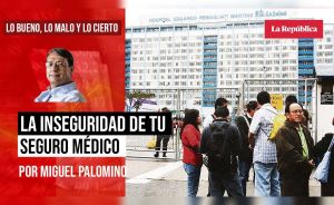 La inseguridad de tu seguro médico, por Miguel Palomino
