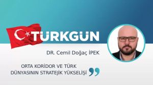 Orta koridor ve Türk Dünyasının stratejik yükselişi