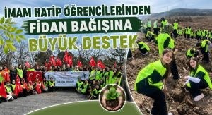 İMAM HATİP ÖĞRENCİLERİNDEN FİDAN BAĞIŞINA BÜYÜK DESTEK