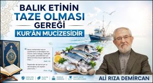 BALIK ETİNİN TAZE OLMASI GEREĞİ KUR’ÂN MUCİZESİDİR