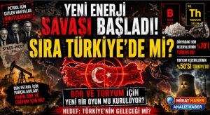 BOR VE TORYUM GÖLGESİNDE YENİ DÜNYA DÜZENİ: TÜRKİYE NEREDE DURUYOR?