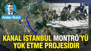 Kanal İstanbul, Montrö’yü yok etme projesidir