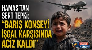 HAMAS’TAN SERT TEPKİ: “BARIŞ KONSEYİ İŞGAL KARŞISINDA ACİZ KALDI”