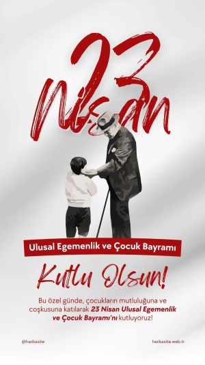 23 Nisan Ulusal Egemenlik ve Çocuk Bayramı’nın 106.yılı kutlu olsun!