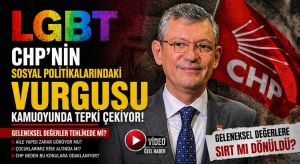 CHP’NİN LGBT AŞKI