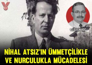 Nihal Atsız’ın ümmetçilikle ve nurculukla mücadelesi