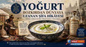 BİR KASE YOĞURT: BOZKIRDAN DÜNYAYA UZANAN ŞİFA HİKÂYESİ