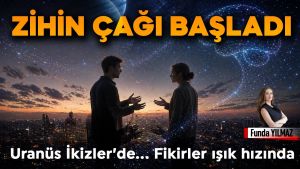 Uranüs İkizler’de Yeni Seviye Başlıyor