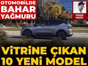 Otomobilde bahar yağmuru: Vitrine çıkan 10 yeni model