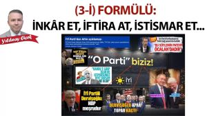 (3-İ) Formulü: İnkâr et, iftira at, istismar et…