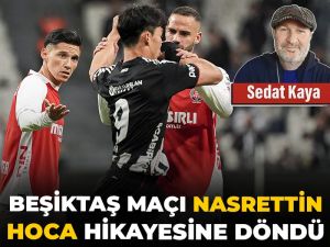 Beşiktaş maçı Nasrettin Hoca hikayesine döndü