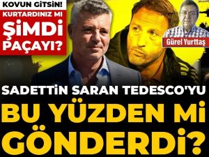 Kovun gitsin! Kurtardınız mı şimdi paçayı: Sadettin Saran Tedesco'yu bu yüzden mi gönderdi?