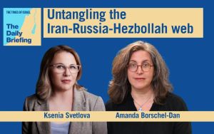 Daily Briefing Apr. 28 – Untangling the Iran-Russia-Hezbollah web