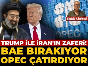 Trump ile İran’ın zaferi! BAE bırakıyor OPEC çatırdıyor