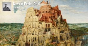 Babil Kulesi’ni tekrar inşa etmek
