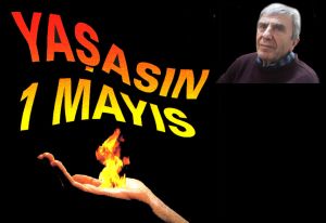 1 Mayıs: Güneş her zaman herkes için doğar*