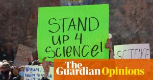 The Guardian view on Trump’s war on science: politicising a generation of researchers