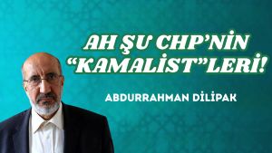 AH ŞU CHP’NİN “KAMALİST”LERİ!
