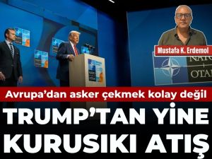 Avrupa’dan asker çekmek kolay değil: Trump’tan yine kurusıkı atış