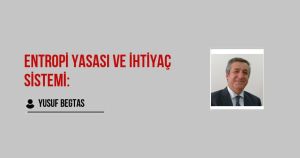 Entropi Yasası ve İhtiyaç Sistemi: Tavditho (Şükür) ve Folhutho (İbadet) Arasında İnsan