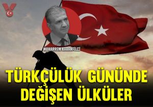 Türkçülük gününde değişen ülküler