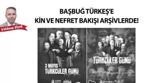 Başbuğ Türkeş'e kin ve nefret bakışı arşivlerde!