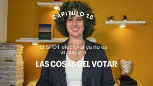 El SPOT electoral ya no es lo que era