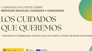Hacia un nuevo modelo de cuidados: el reto de transformar los Servicios Sociales
