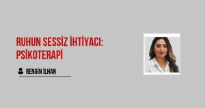 Ruhun Sessiz İhtiyacı: Psikoterapi