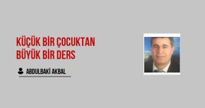 Küçük Bir Çocuktan Büyük Bir Ders