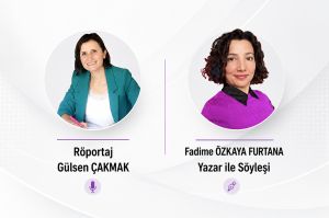 Türkçe öğretmeni yazar Fadime Özkaya Furtana ile söyleşi