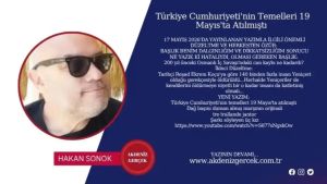 Türkiye Cumhuriyeti'nin Temelleri 19 Mayıs'ta Atılmıştı