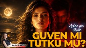 “Paranın, Aşkın ve Güvenin Kuralları Değişiyor”