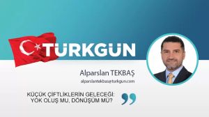 Küçük çiftliklerin geleceği: Yok oluş mu, dönüşüm mü?