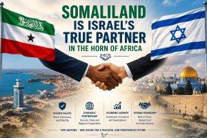 Somaliland is Israel’s true partner in the Horn of Africa
