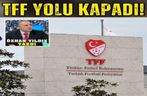 TFF YOLU KAPADI!
