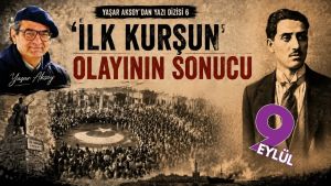 ‘İLK KURŞUN’ OLAYININ SONUCU