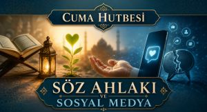 SÖZ AHLAKI VE SOSYAL MEDYA