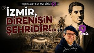 İzmir, direnişin şehridir!..