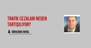 Trafik Cezaları Neden Tartışılıyor?