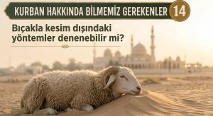 KURBAN KESİMİNDE DİKKAT EDİLMESİ GEREKENLER