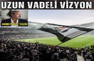 Uzun Vadeli Vizyon
