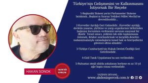 Türkiye'nin Gelişmesini ve Kalkınmasını İstiyorsak Bir Reçete