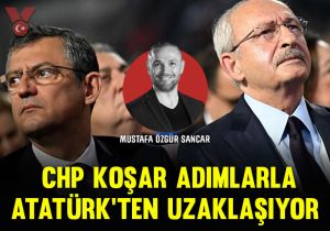 CHP koşar adımlarla Atatürk’ten uzaklaşıyor