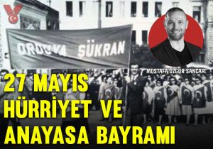 27 Mayıs, Hürriyet ve Anayasa Bayramı