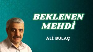 BEKLENEN MEHDİ