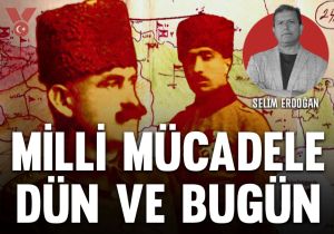 Milli Mücadele: Dün ve bugün